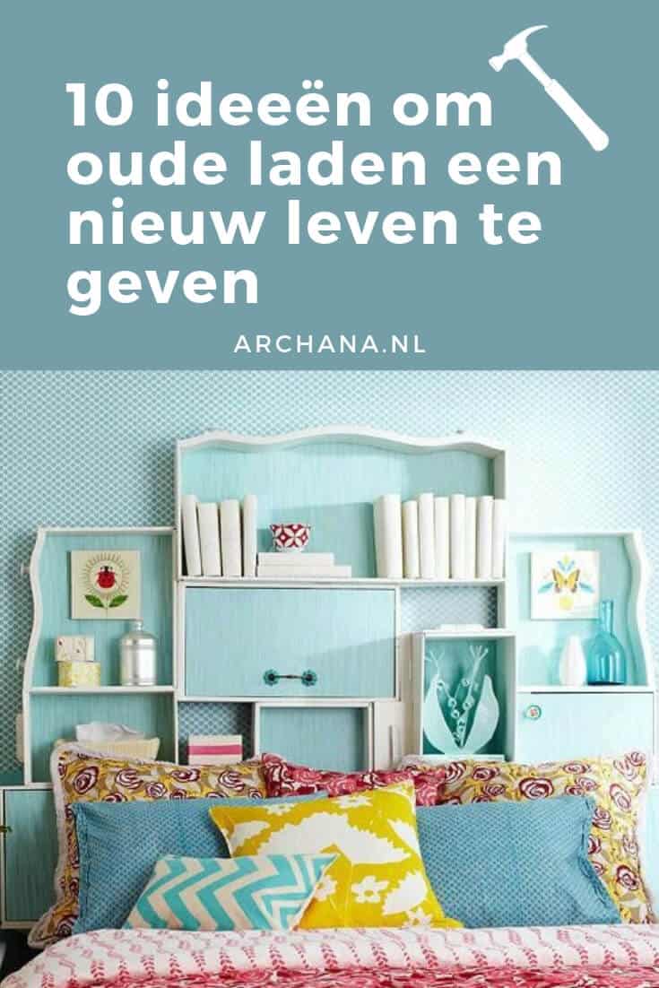 DIY: 10 ideeën om oude laden een nieuw leven te geven - ARCHANA.NL #diy #doityourself