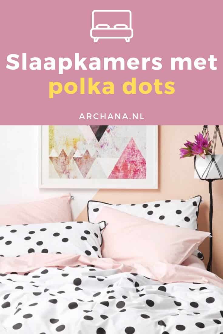 Slaapkamers met polka dots print - ARCHANA.NL | slaapkamers ideeen | polka dots slaapkamer | dekbedovertrekken met polka dots | bedroom interieur | bedroom ideas master | interieur slaapkamer | interior design bedroom #bedroom #slaapkamers