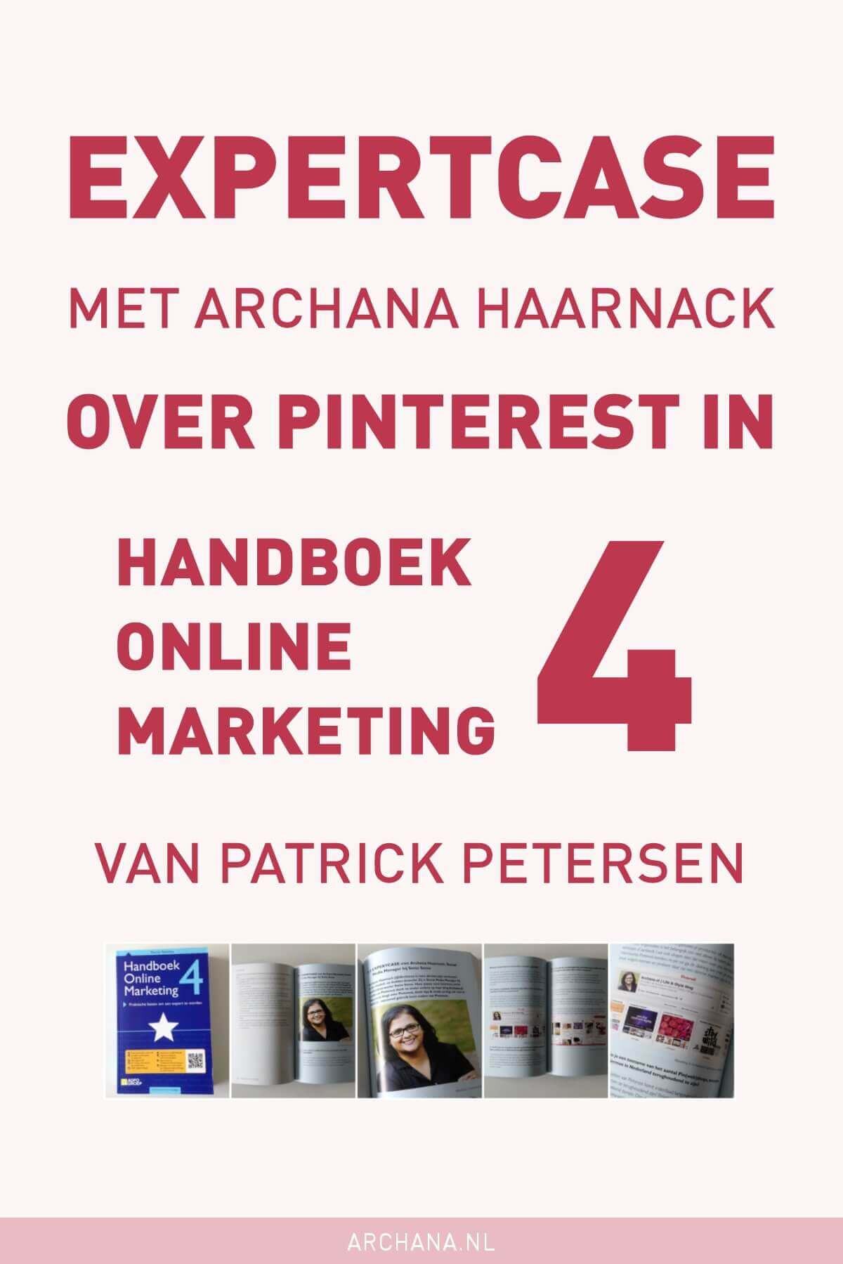 Archana Haarnack over Pinterest in Handboek Online Marketing van Patrick Petersen