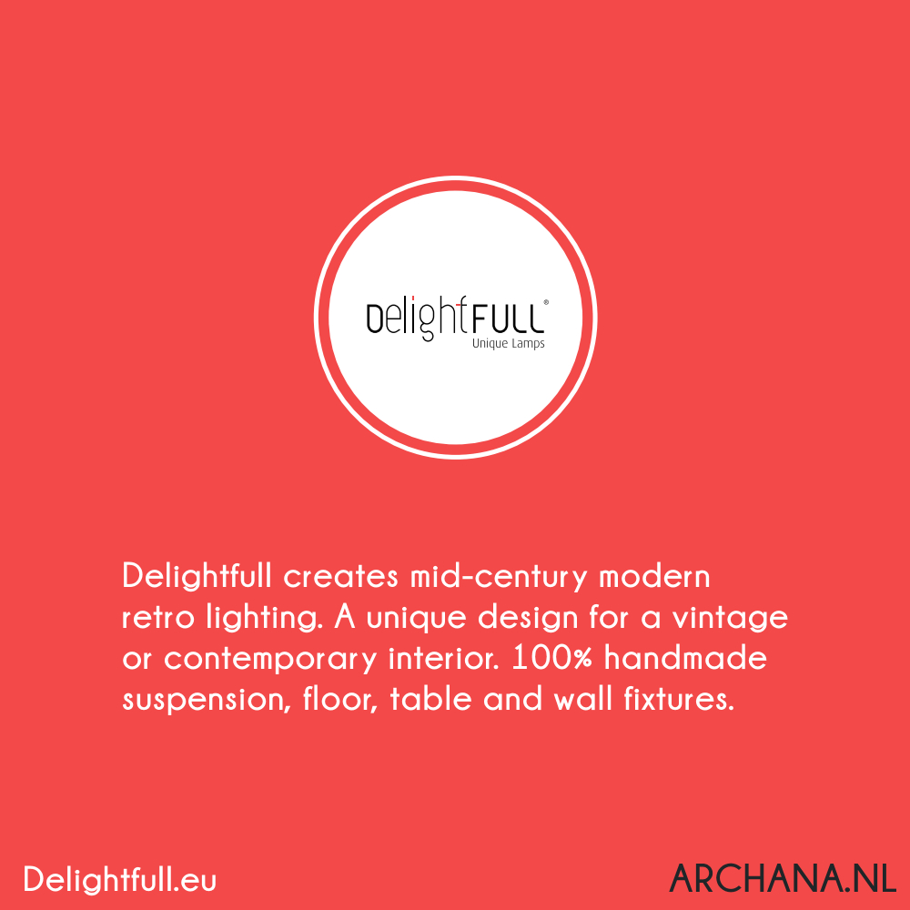 Delightfull lighting combines high quality design and craftsmanship