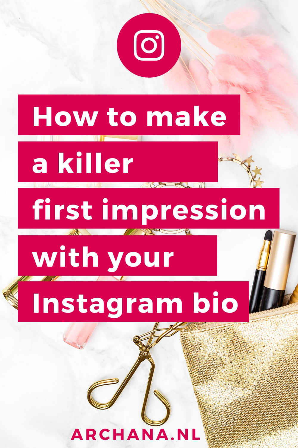 How to make a killer first impression with your Instagram bio - ARCHANA.NL | Instagram tips for business to create an instagram marketing strategy. Are you using Instagram but you are not happy with your Instagram bio? Let me help you and share my tips on how to make a killer first impression with your Instagram bio so you can be more engaging and have more users to follow you on Instagram. #instagrammarketing #instagramtips #instagram