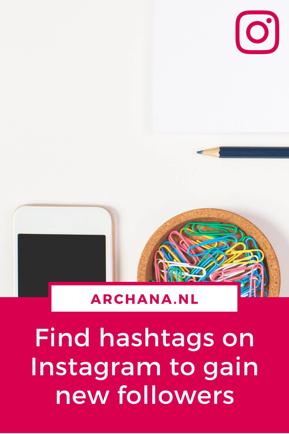 How to seriously find hashtags on Instagram to grow your reach and gain new followers - ARCHANA.NL | If you are using Instagram for your blog, business or brand, you want your photo’s to be seen. Find hashtags on Instagram is one of the first steps when you start Instagram for your business.#instagrammarketing #instagramtips