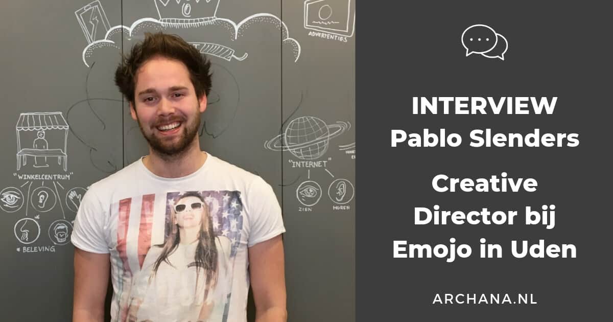 INTERVIEW | Pablo Slenders - Creative Director bij Emojo in Uden | ARCHANA.NL #interview