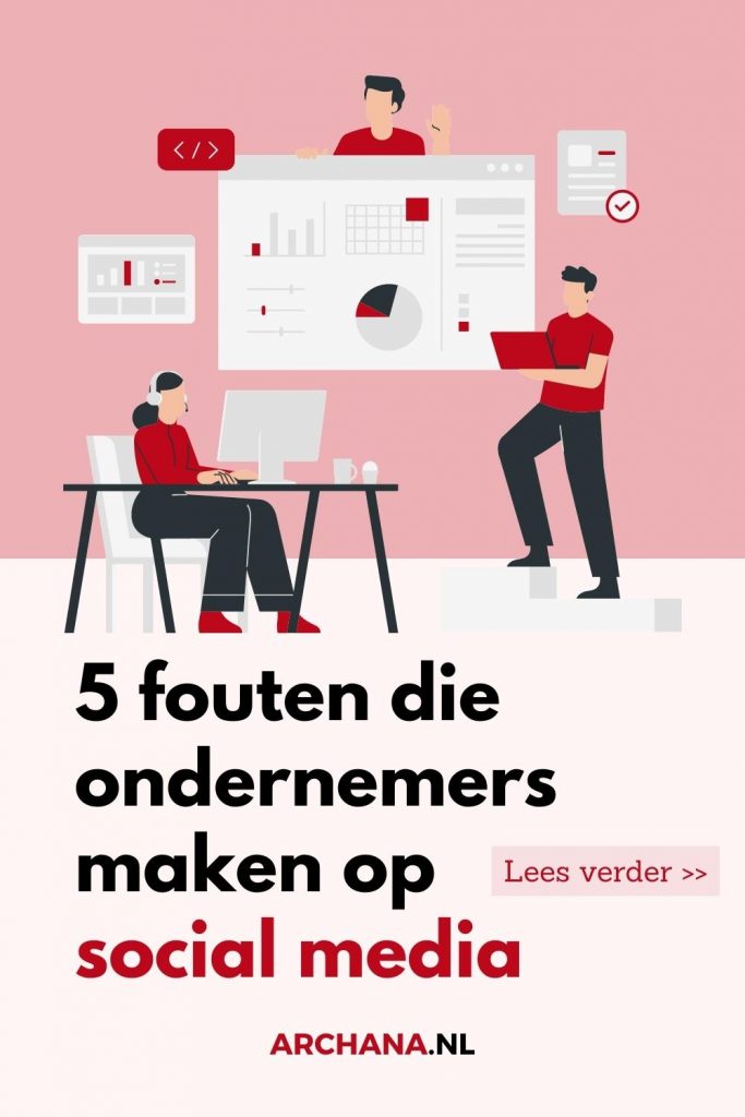 5 fouten die ondernemers maken op social media - Online marketing tips - ARCHANA.NL 5 fouten die ondernemers maken op social media - Online marketing tips - ARCHANA.NL