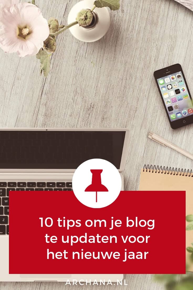 10 tips om je blog te updaten voor het nieuwe jaar | ARCHANA.NL #blogtips #bloggen