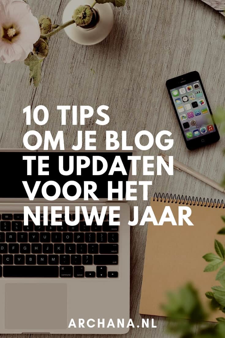 10 tips om je blog te updaten voor het nieuwe jaar | ARCHANA.NL #blogtips #bloggen