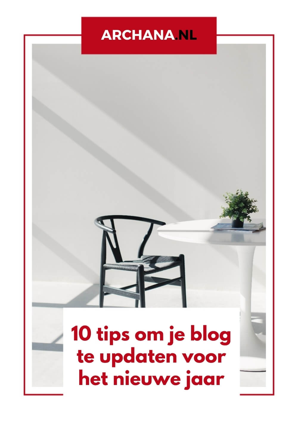 10 tips om je blog te updaten voor het nieuwe jaar - ARCHANA.NL Pinterest Marketing Expert