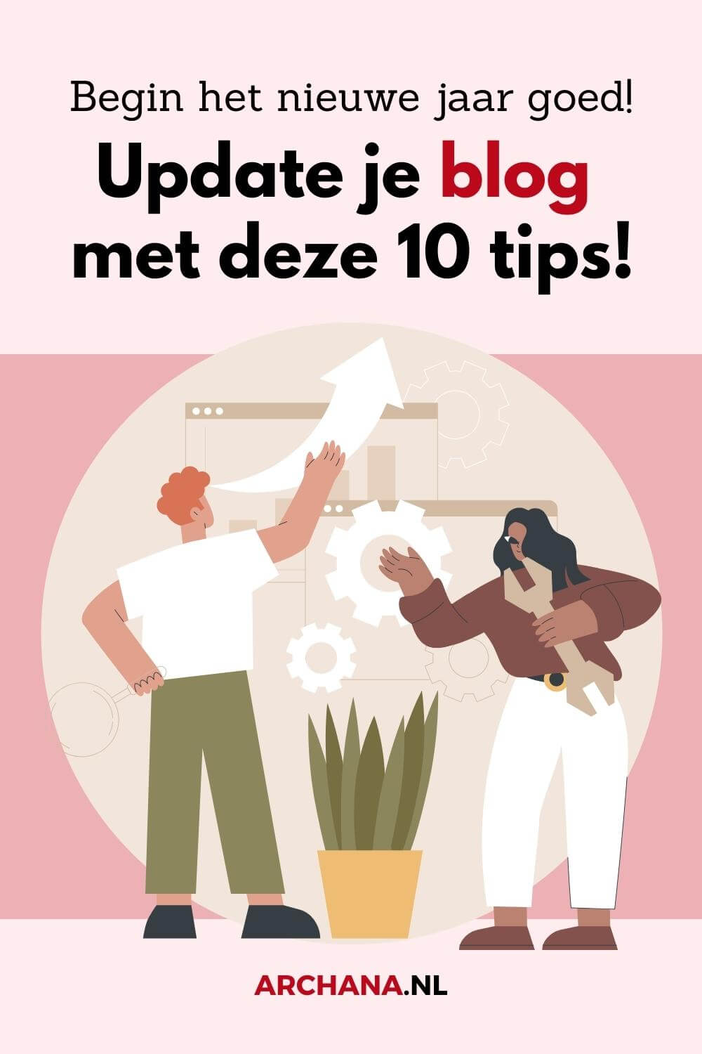 Update je blog met deze 10 tips voor het nieuwe jaar - Blog tips voor beginners - ARCHANA.NL