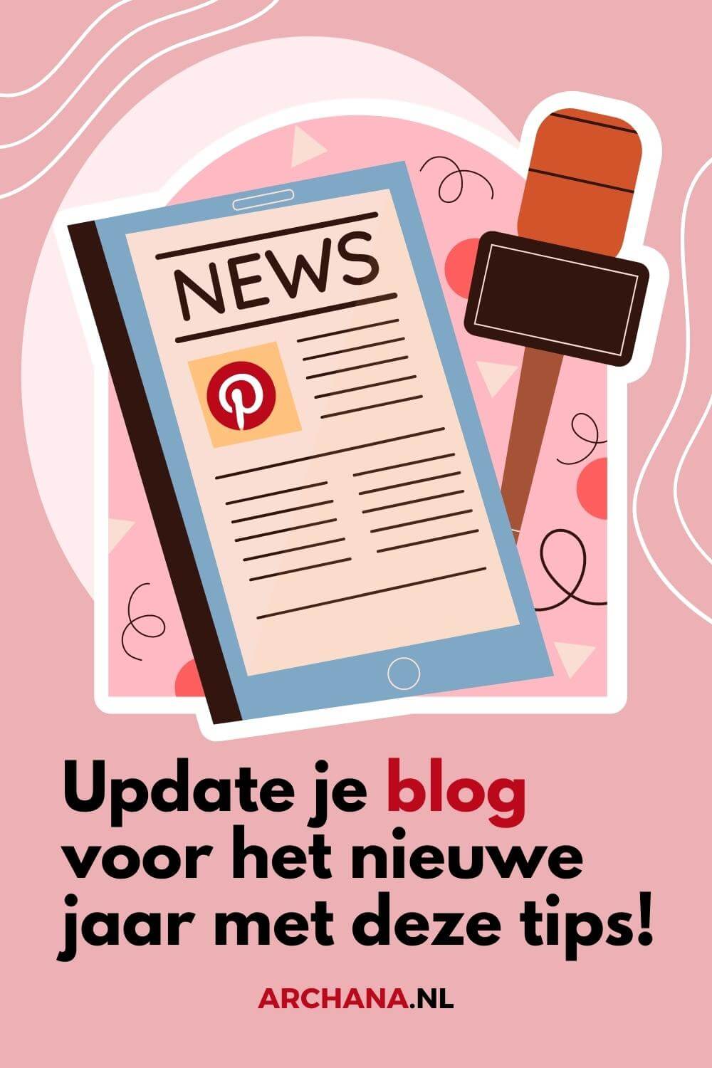 Update je blog voor het nieuwe jaar met deze 10 tips - Blog tips voor beginners - ARCHANA.NL