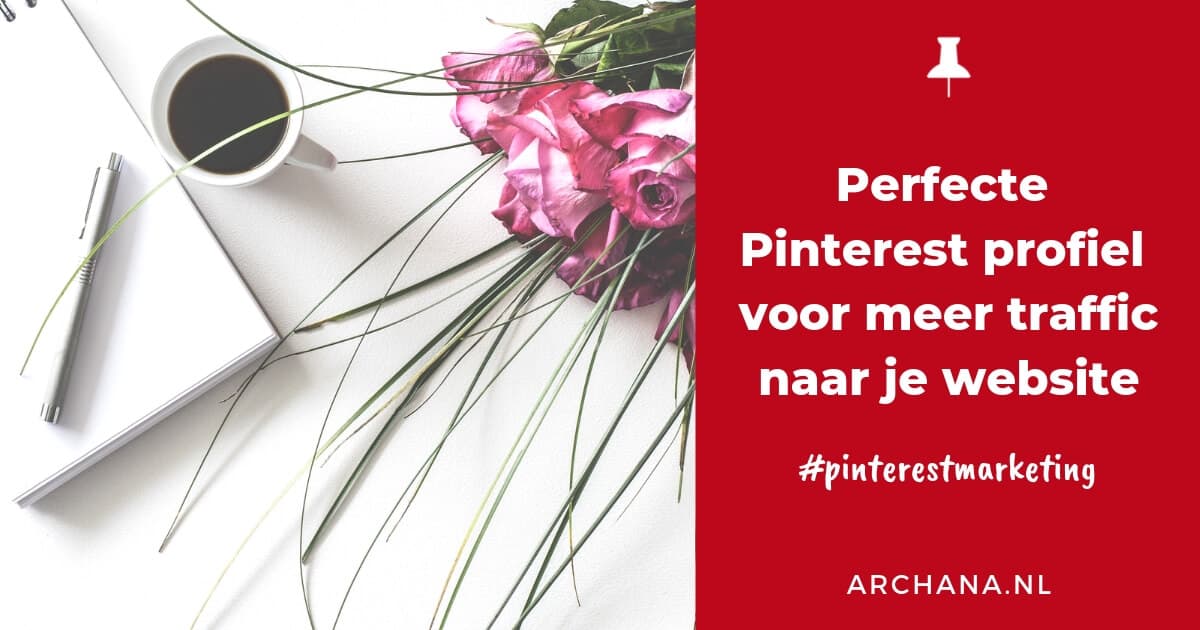 Wil je meer bezoekers naar je website? Optimaliseer je website voor Pinterest.