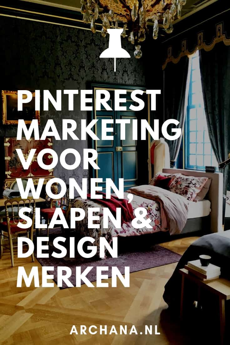 Pinterest marketing voor wonen, slapen en design merken + Infographic met populairste categorie op Pinterest - ARCHANA.NL | pinterest marketing | pinterest tips | pinterest nederland #pinterest #pinterestmarketing #succesmetpinterest