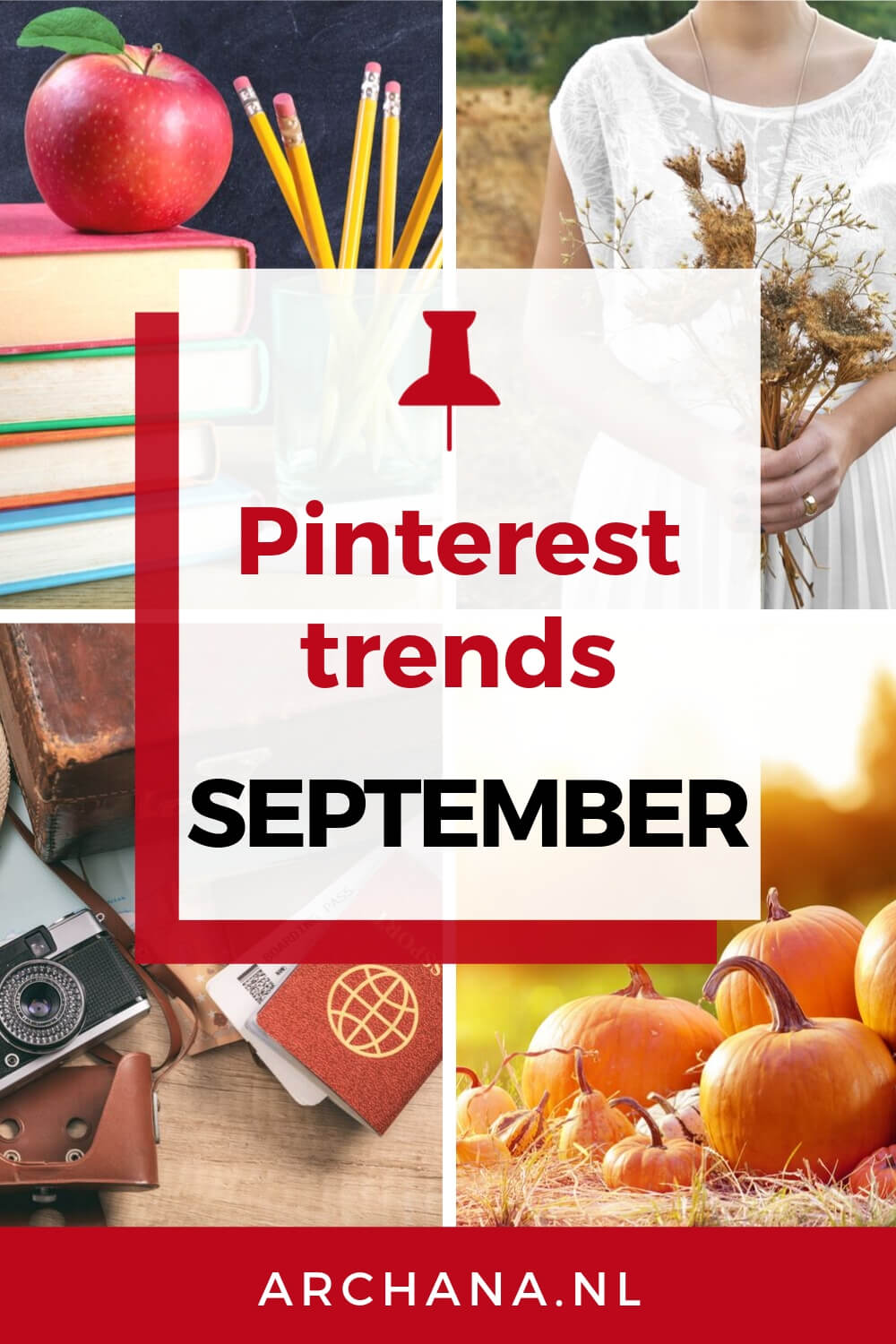 Pinterest trends voor september: Wat ga je pinnen in september - ARCHANA.NL | pinterest september | september trends #pinterestmarketing #pinteresttrends