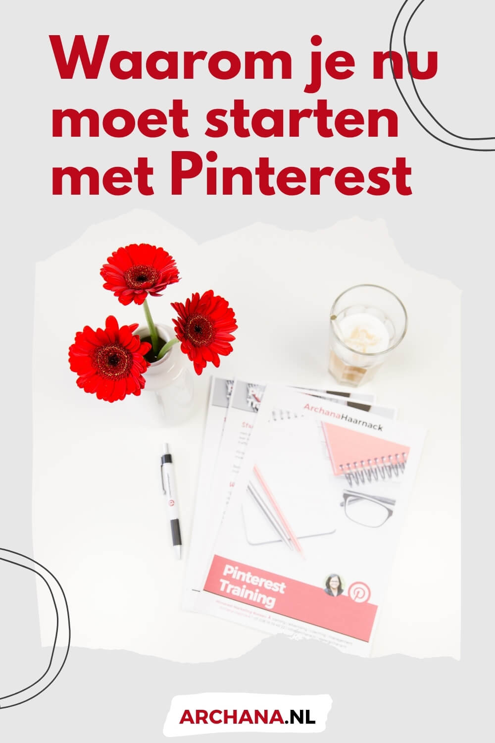 Waarom je nu moet starten met Pinterest. Pinterest voor bedrijven - ARCHANA.NL | Pinterest Marketing Bureau