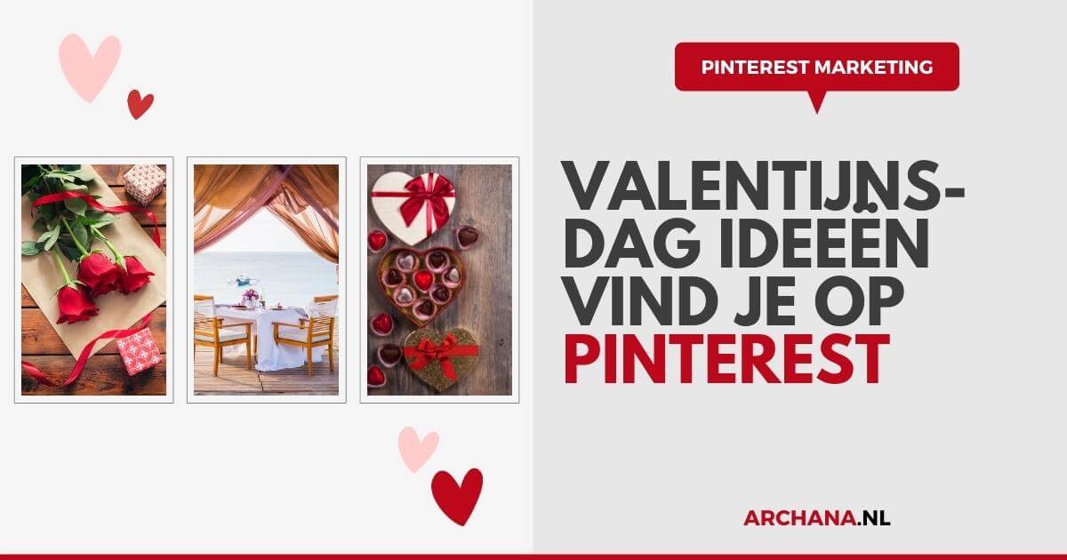 Valentijnsdag ideeën vind je op Pinterest