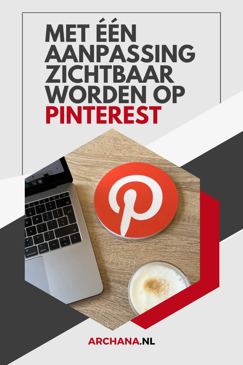Met één aanpassing zichtbaar worden op Pinterest - Pinterest tips voor bedrijven - ARCHANA.NL