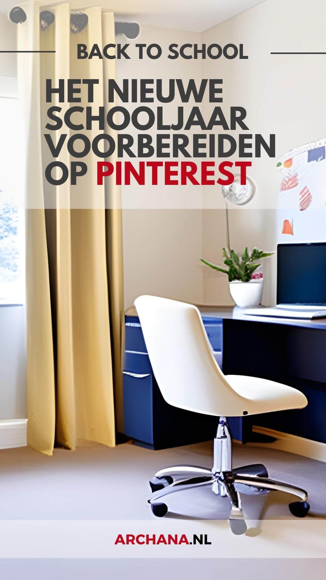 Back to School - Het nieuwe schooljaar voorbereiden op Pinterest - ARCHANA.NL