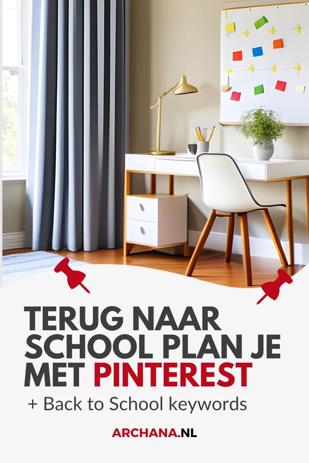 Terug naar school plan je met Pinterest + Populaire Back to School keywords - ARCHANA.NL