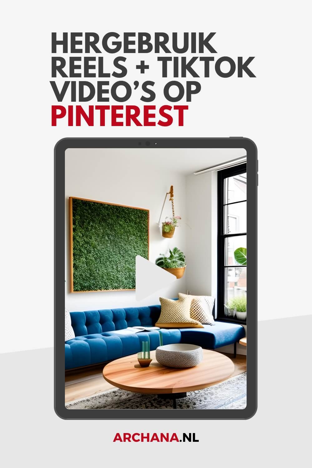 Hergebruik Instagram Reels + TikTok video’s op Pinterest - Pinterest expert tips - ARCHANA.NL