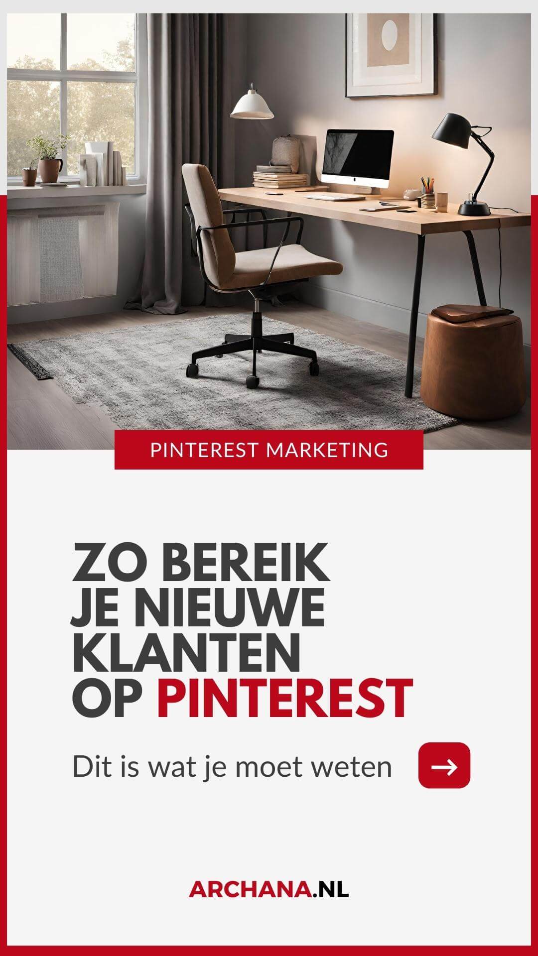 Zo bereik je nieuwe klanten op Pinterest - Pinterest SEO tips - ARCHANA.NL