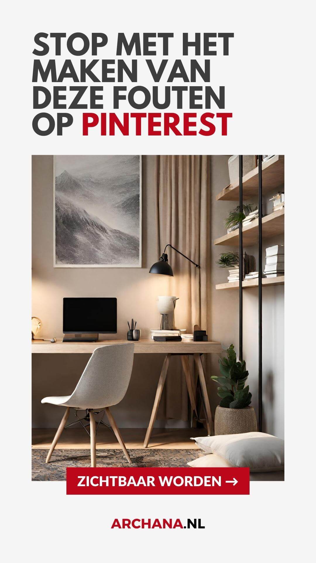 Stop met het maken van deze fouten op Pinterest - ARCHANA.NL