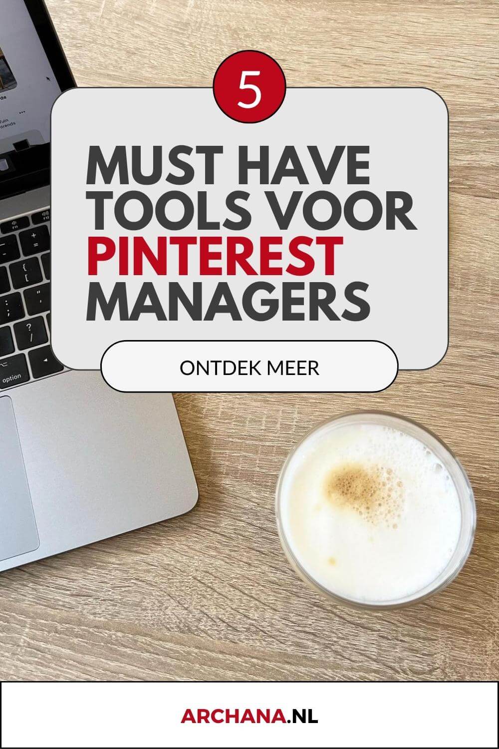 5 must have tools voor Pinterest managers - ARCHANA.NL