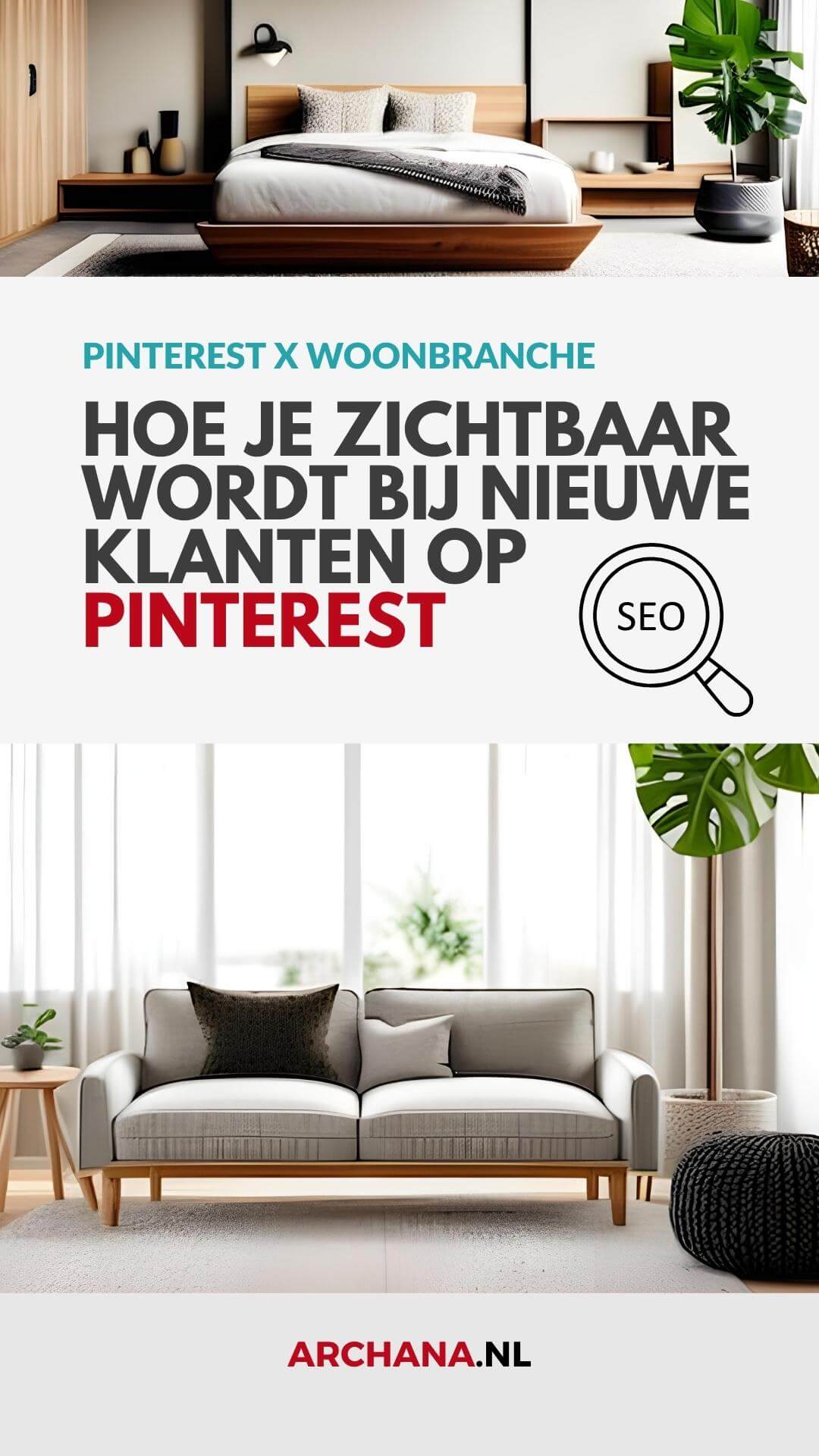 Hoe je zichtbaar wordt bij nieuwe klanten op Pinterest - Pinterest tips woonbranche - ARCHANA.NL