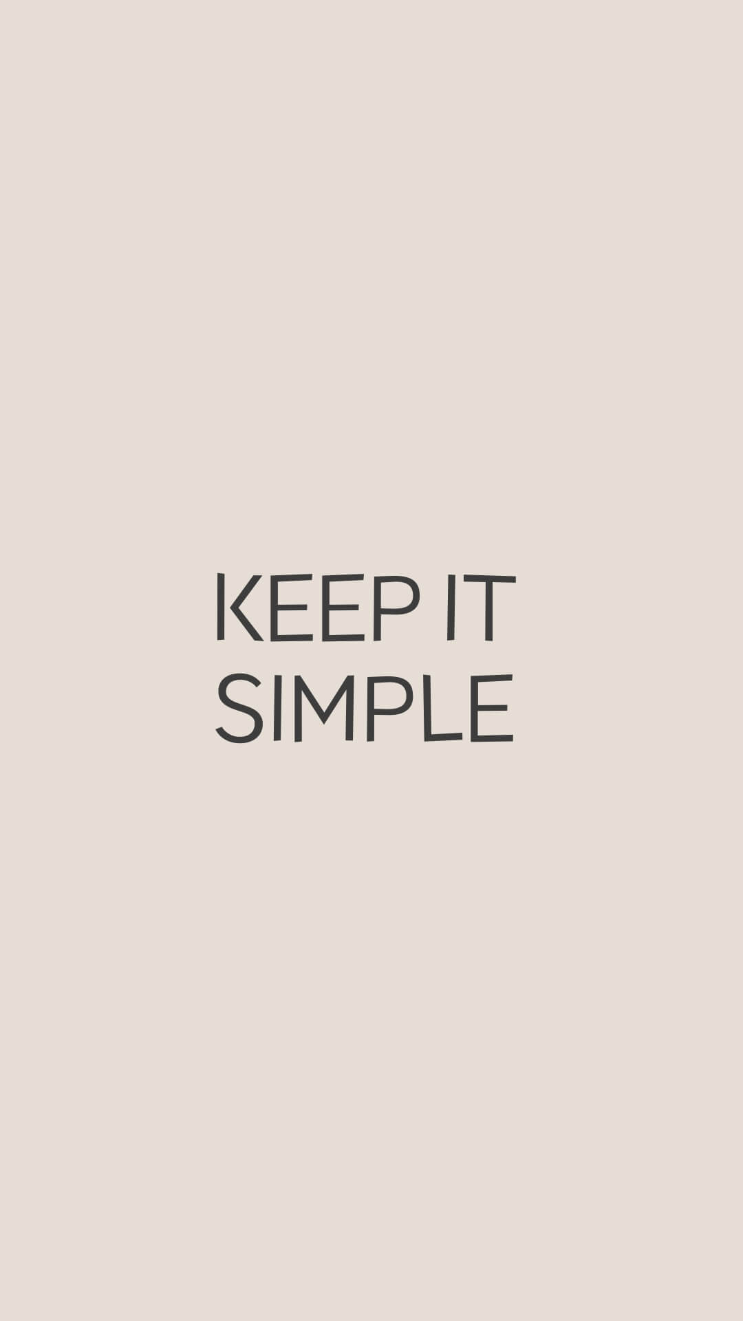 Keep it simple