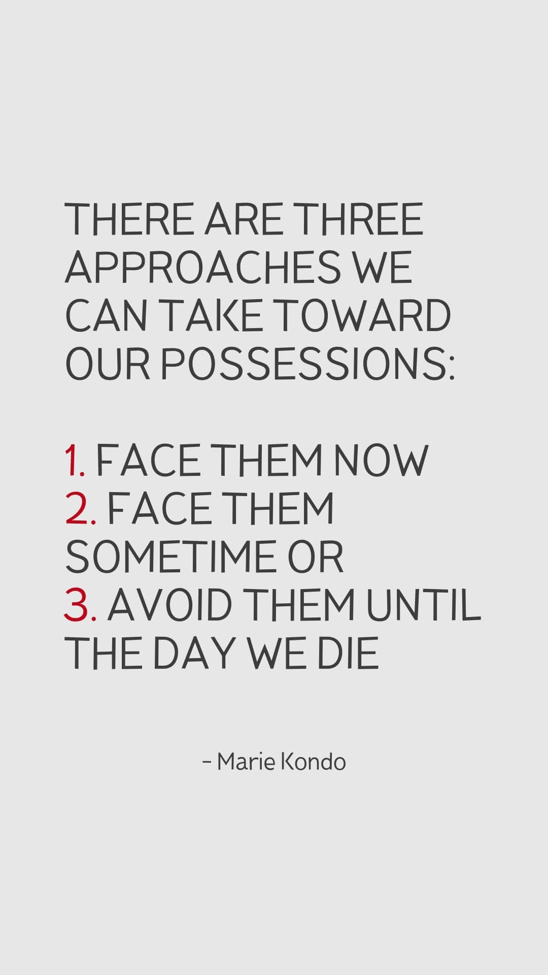 3 approaches we can take toward our possessions - Marie Kondo - Minimalist Quotes to Live By