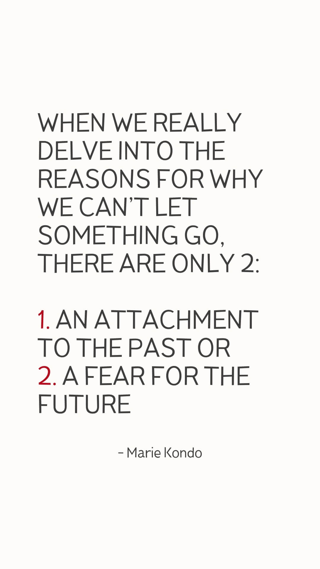 Why we can’t let something go - Marie Kondo - The Power of Less: Minimalist Quotes to Live By