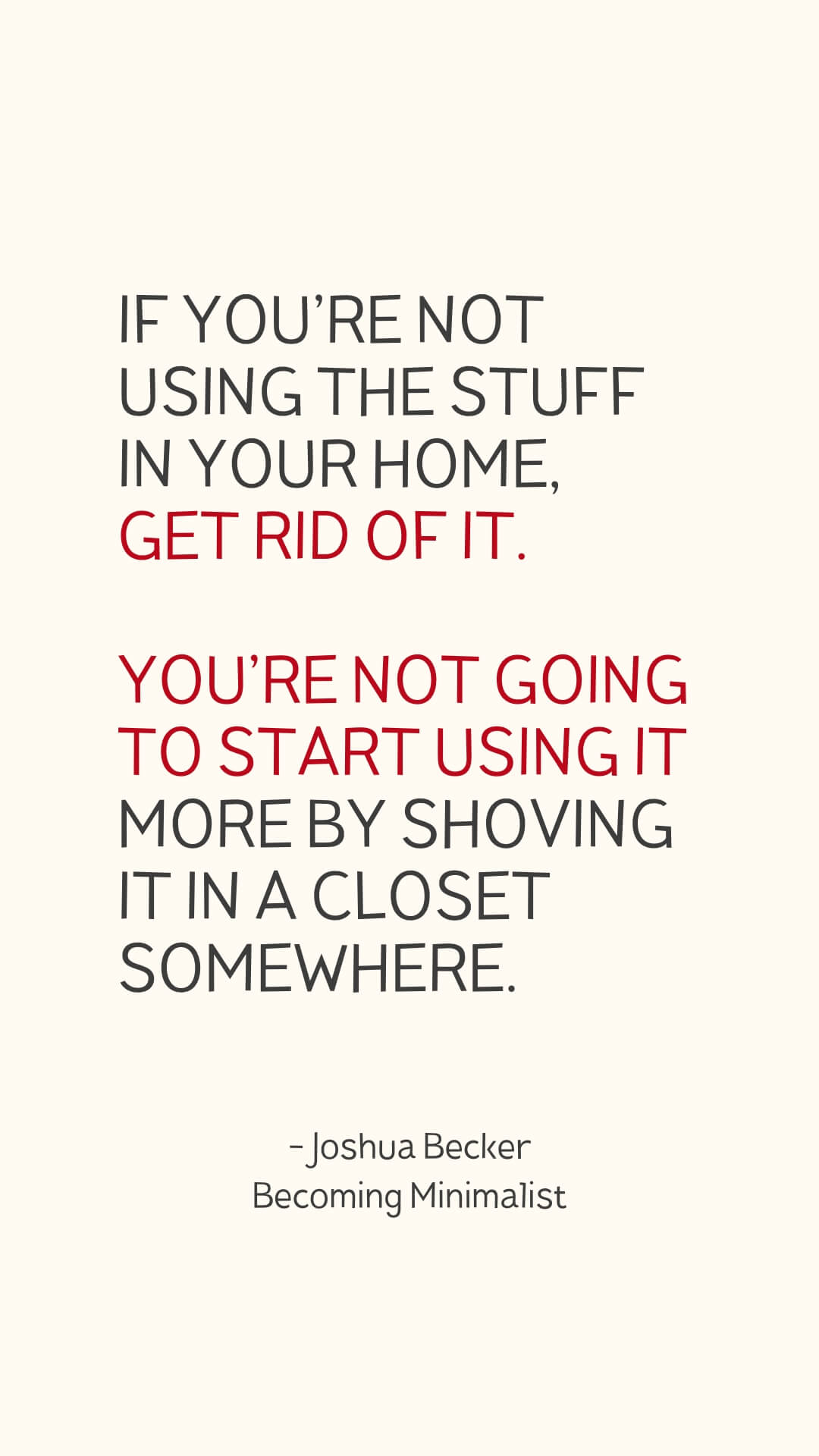 Declutter your home - Minimalist Quotes to Live By