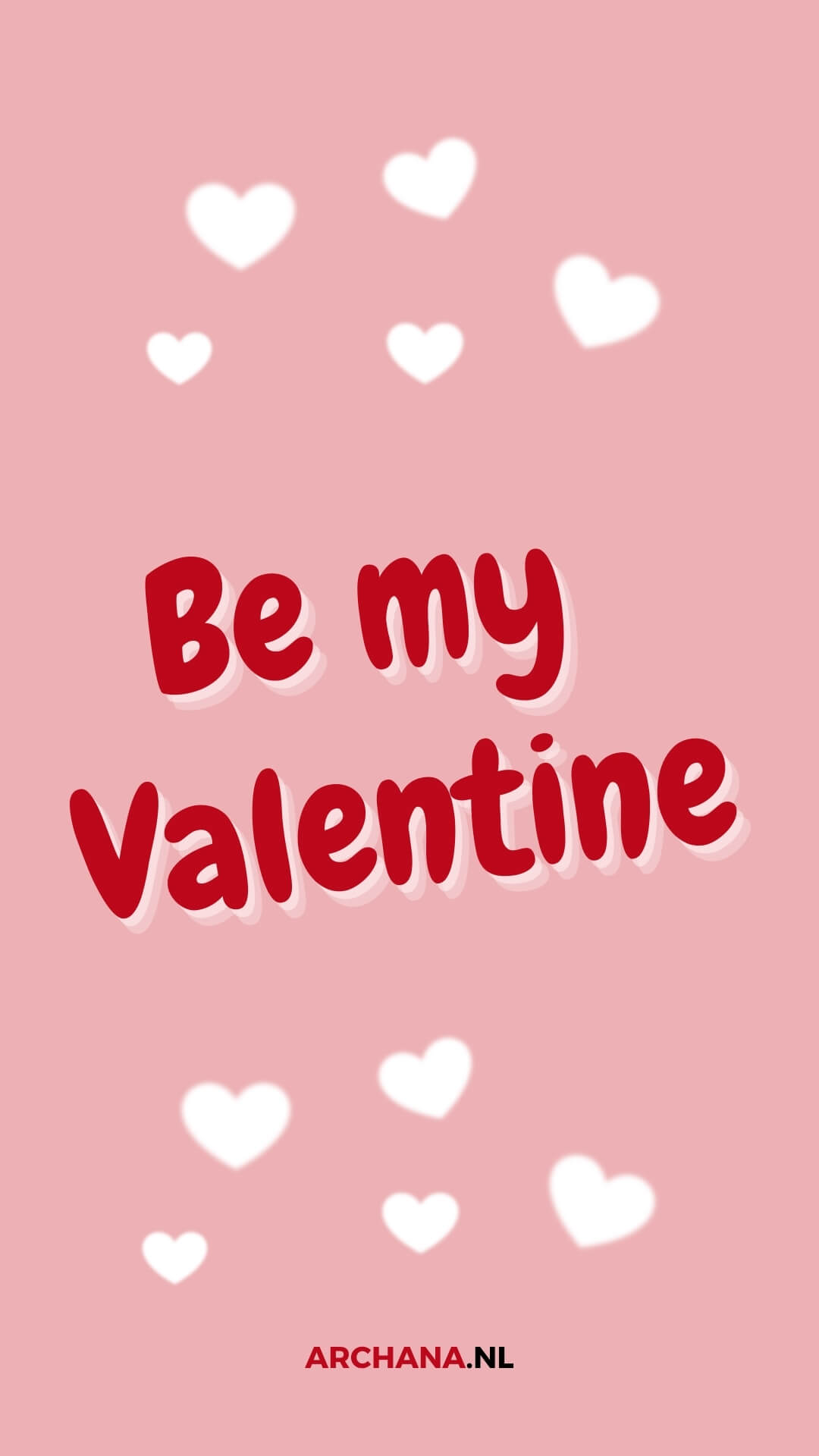 Be my Valentine Be my Valentine