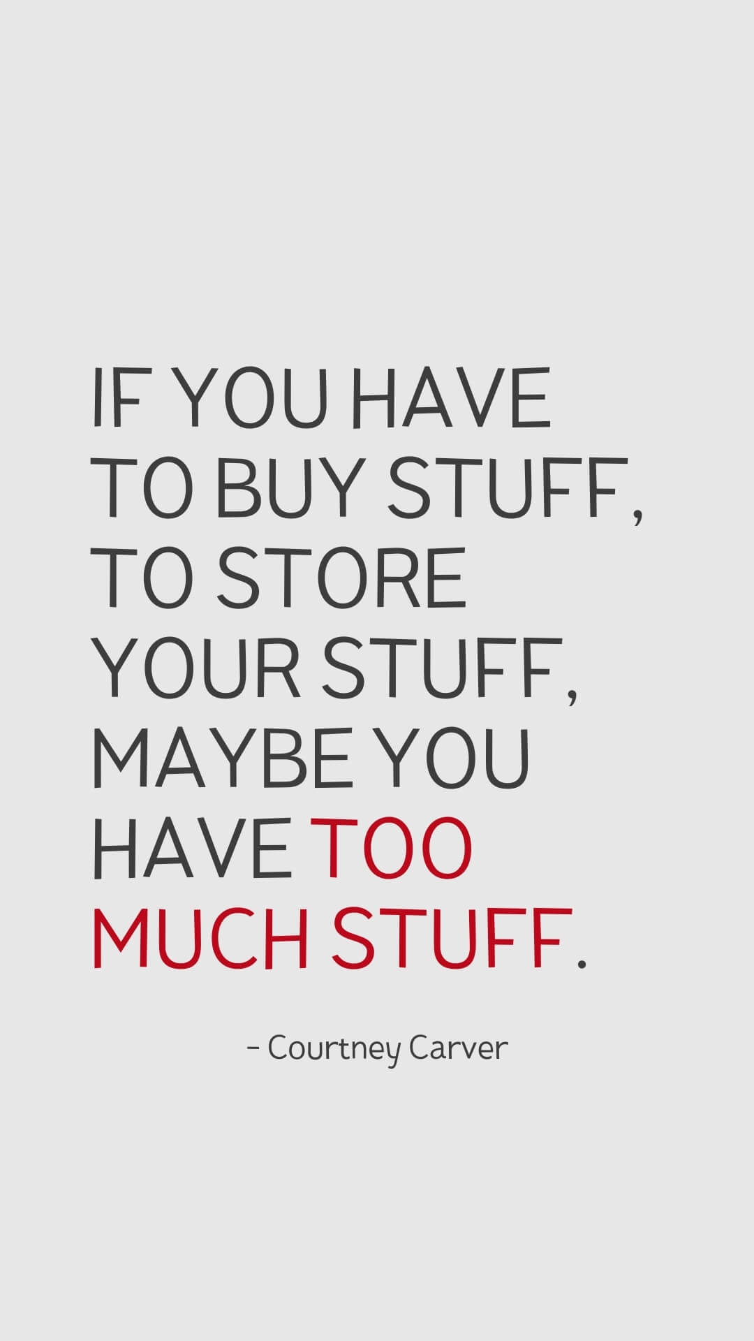 Minimalist motivational quotes - Too much stuff