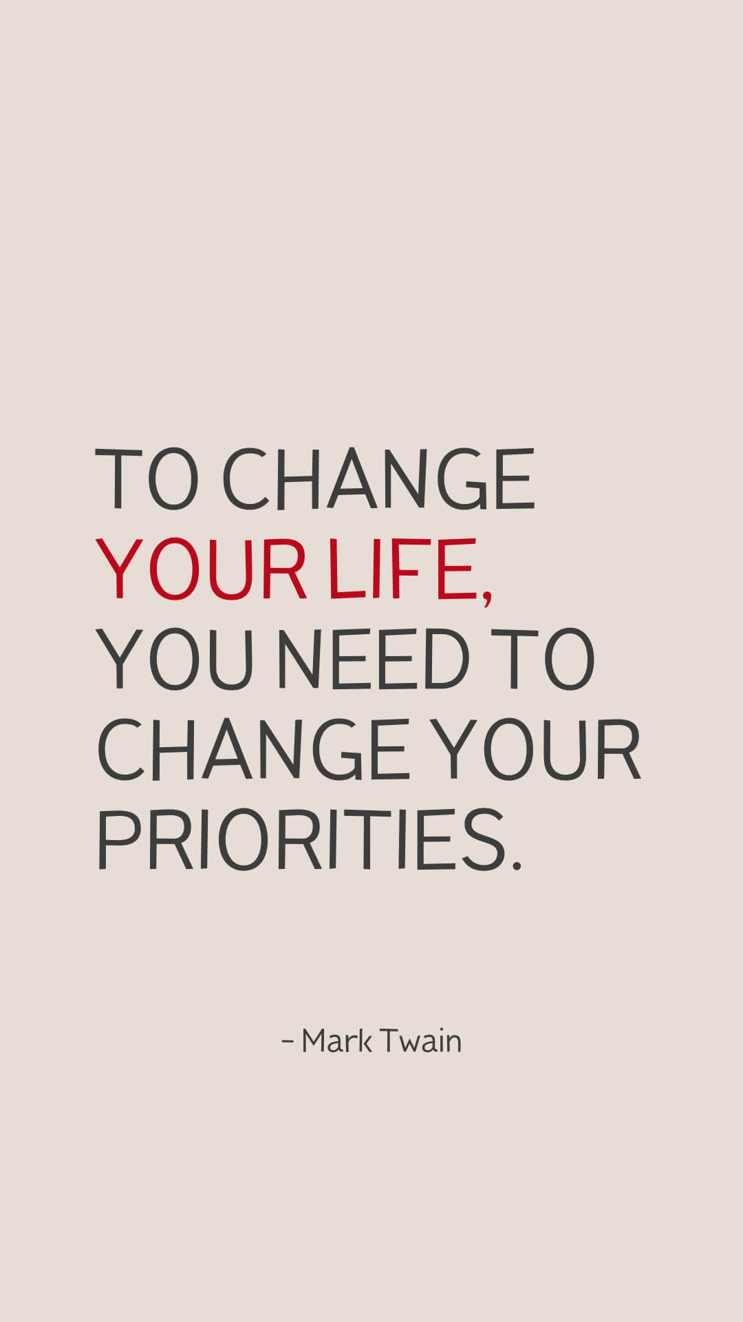 Mark Twain quote about life and changing your priorities