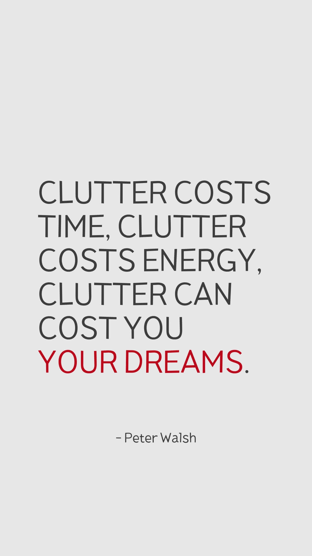 Peter Walsh Organizing Tips - Clutter can cost you your dreams